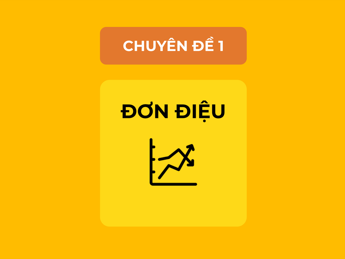 Chuyên đề 1. Tính đơn điệu